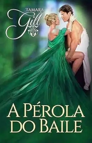 A Pérola do Baile (A Herdeira Livro 3) – Tamara Gill