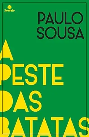 A Peste das Batatas – Paulo Sousa