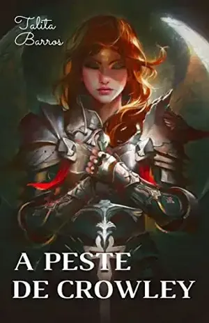 A PESTE DE CROWLEY - Talita Azevedo