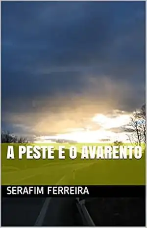 A Peste e o Avarento – Serafim Ferreira