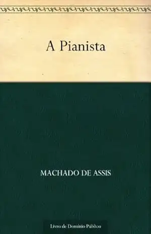 A Pianista – Machado de Assis
