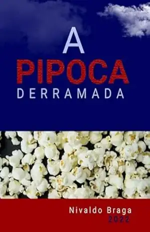 A Pipoca Derramada – Nivaldo Braga