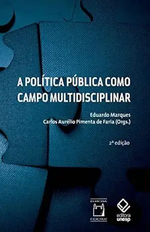 A política pública como campo multidisciplinar - Eduardo Marques