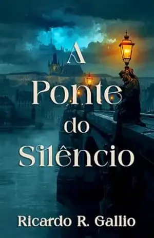 A Ponte do Silêncio – Ricardo R. Gallio