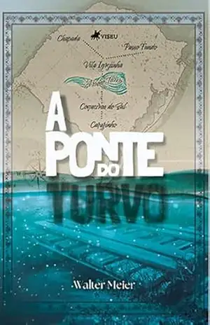A Ponte do Turvo – Walter Meier