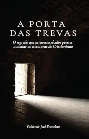 A PORTA DAS TREVAS – VALDEMIR JOSÉ FRANCISCO