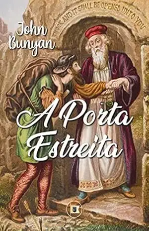 A Porta Estreita – John Bunyan