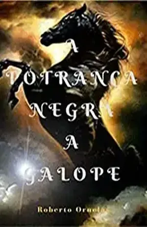 A Potranca Negra a Galope - Roberto Ornelas