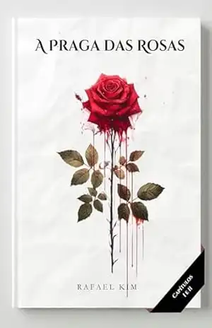 A Praga Das Rosas – Rafael Kim