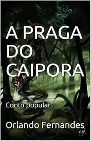 A PRAGA DO CAIPORA: Conto popular – Orlando Fernandes