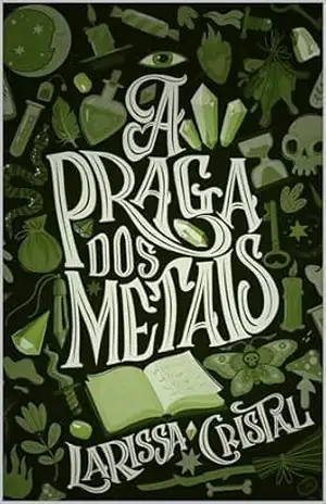 A Praga dos Metais – Larissa Cristal