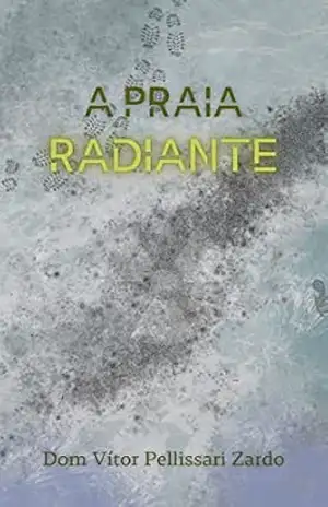 A Praia Radiante – Dom Vítor Pellissari Zardo