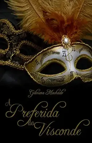 A preferida do Visconde (Os irmãos Borges) - Gilmara Vieira Lacerda Machado