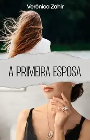A primeira esposa – Verônica Zahir
