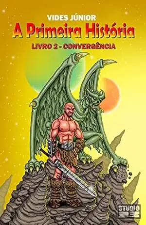 A Primeira História: Convergência (O Universo dos Criadores Livro 2) – Vides  Júnior