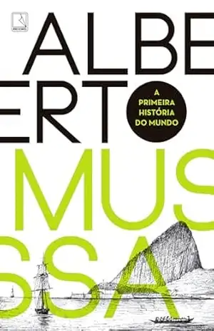 A primeira história do mundo – Alberto Mussa