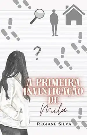 A primeira investigação de Mila – Regiane Silva