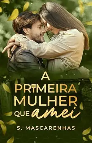 A Primeira Mulher que Amei – S. Mascarenhas