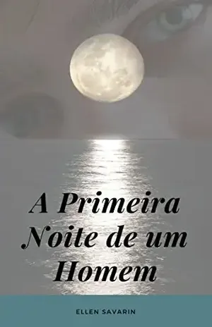 A Primeira Noite de um Homem – Ellen Savarin