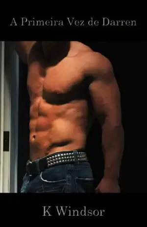 A Primeira Vez de Darren: Uma Fantasia Erótica Gay – K Windsor