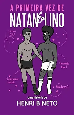 A Primeira Vez de Natan & Lino – Henri B. Neto
