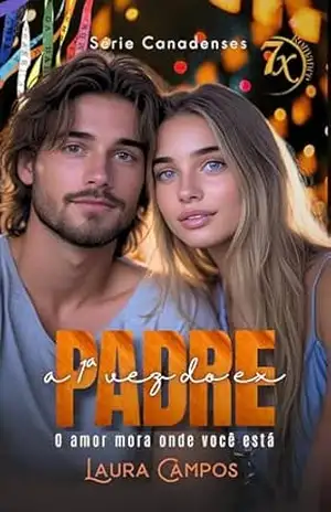 A primeira vez do ex–padre: O amor mora onde você está (Série Canadenses) – Laura Campos