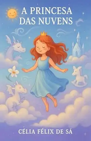 A Princesa das Nuvens: Sem Ilustrações – Célia Félix de Sá