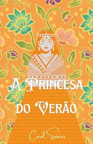 A Princesa do Verão – Carol  Soares