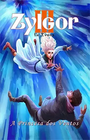 A Princesa dos Ventos: Zylgor III - Lu Evans