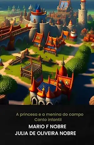 A PRINCESA E A MENINA DO CAMPO – MARIO FELIKS NOBRE