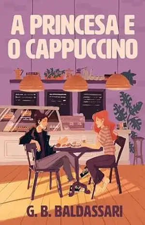 A Princesa e o Cappuccino – G. B. Baldassari