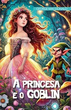 A princesa e o goblin – George MacDonald