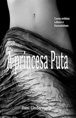 A princesa puta (Indecorosas) – Dani Lindermann