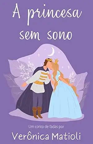 A princesa sem sono (Infantil) – Verônica Matioli