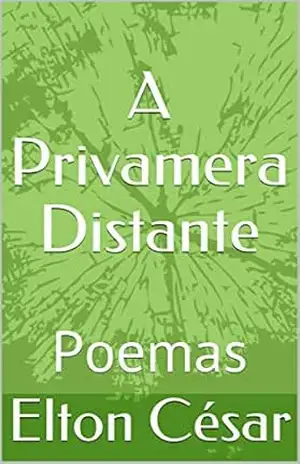 A Privamera Distante: Poemas - Elton César
