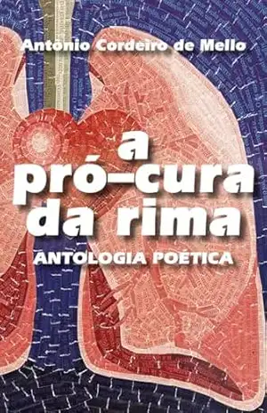 " A Pró–Cura da Rima": Antologia poética - Antônio Cordeiro de Mello