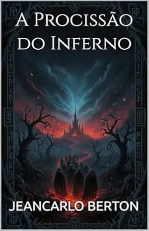 A Procissão do Inferno – JEANCARLO BERTON