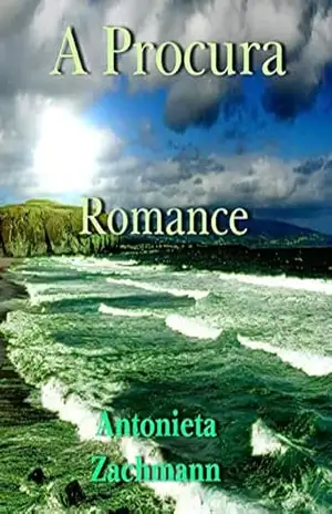 A Procura: Romance – Antonieta Zachmann