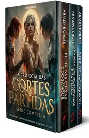 A Profecia das Cortes Partidas – 3 Livros: Uma saga de fantasia romântica com cortes rivais, profecias antigas e um amor forjado na guerra – Ariadne Cross