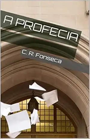 A Profecia – C. R. FONSECA