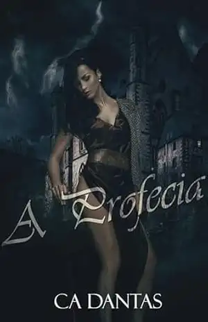 A Profecia – CA DANTAS