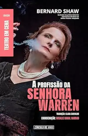 A PROFISSÃO DA SENHORA WARREN: Coleção Teatro em Cena - Bernard  Shaw