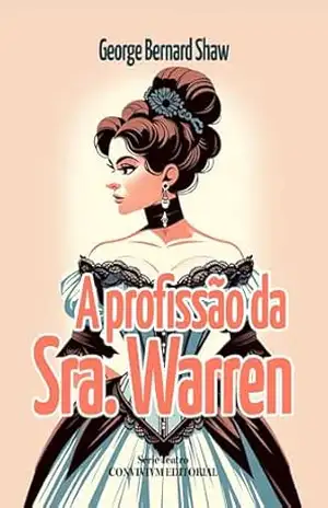 A Profissão da Sra. Warren – George Bernard Shaw