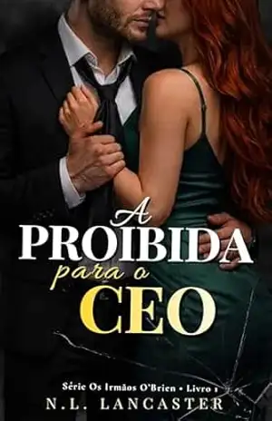 A Proibida para o CEO (Os Irmãos O'Brien Livro 1) - N.L. Lancaster