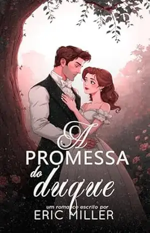 A promessa do Duque - Eric Miller