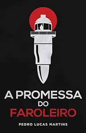 A Promessa do Faroleiro – Pedro Lucas Martins
