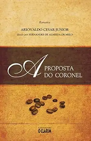 A proposta do coronel – Ariovaldo César Júnior