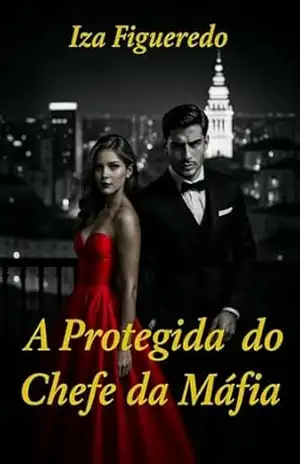 A Protegida do Chefe da Máfia: Dominique Santini (Contos da Máfia) – Iza  Figueredo