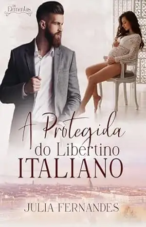 A Protegida do Libertino Italiano – Julia Fernandes
