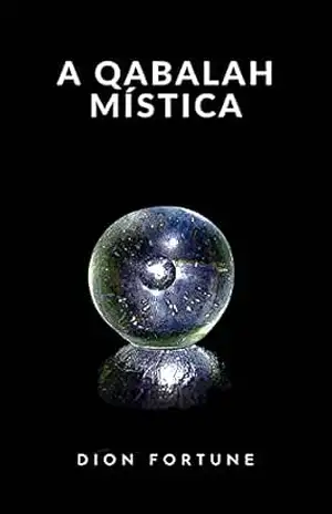 A qabalah mística (traduzido) – Dion Fortune
